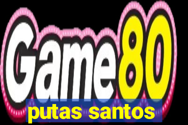 putas santos